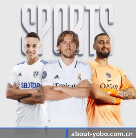 yobo体育，让你的每一天都充满精彩 - 体育资讯内容服务